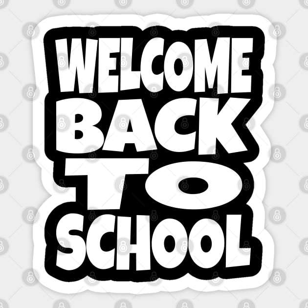 Welcome Back To School - Teacher Student Funny Gift | welcome back to school funny teacher student humor gift sarcastic Sticker by OUTFITPAW